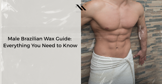 Male Brazilian Wax Guide: Everything You Need to Know