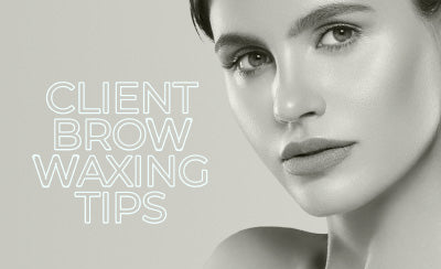 CLIENT BROW WAXING TIPS